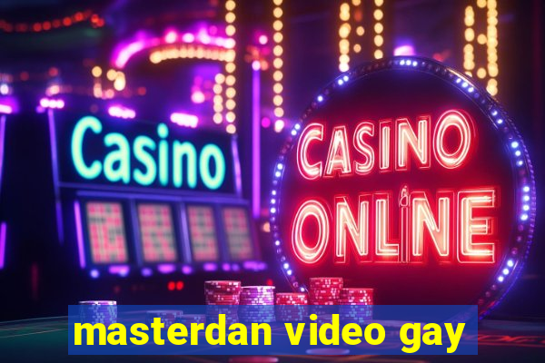 masterdan video gay